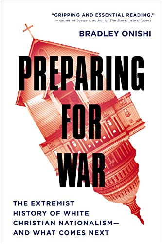 Preparing for War: The Extremist History of White Christian