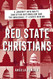 Red State Christians: A Journey into White Christian Nationalism
