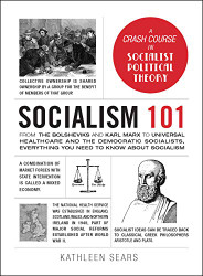 Socialism 101: From the Bolsheviks and Karl Marx to Universal