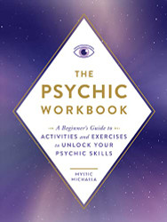 Psychic Workbook: A Beginner's Guide to Activities and Exercises