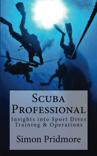 Scuba Professional: Insights into Sport Diver Training & Operations