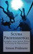 Scuba Professional: Insights into Sport Diver Training & Operations