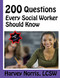 200 Questions Every Social Worker Should know