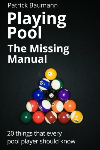 Playing Pool - The Missing Manual