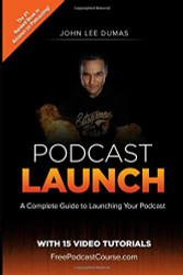 Podcast Launch: A complete guide to launching your Podcast with 15
