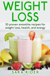 Weight Loss: 20 Proven Smoothie Recipes For Weight Loss Health