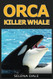 Orca - Killer Whale: Extraordinary Animal Photos & Facinating Fun