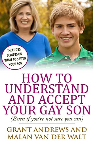 How to Understand and Accept Your Gay Son