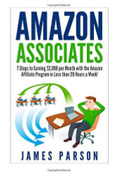 Amazon Associates: 7 Steps to Earning $2000 per Month through