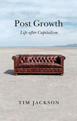 Post Growth: Life after Capitalism