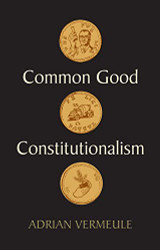 Common Good Constitutionalism