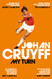 My Turn: The Autobiography [Jun 01 2017] Johan Cruyff