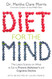 Diet for the Mind: The Latest Science on What to Eat to Prevent
