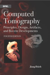 Computed Tomography: Principles Design Artifacts and Recent