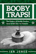 Booby Traps! The History of Deadly Devices from World War I Booby Traps! The History of Deadly Devices from World War I