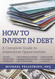 How To Invest in Debt