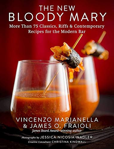New Bloody Mary: More Than 75 Classics Riffs & Contemporary