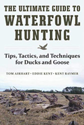 Ultimate Guide to Waterfowl Hunting
