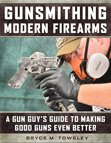 Gunsmithing Modern Firearms