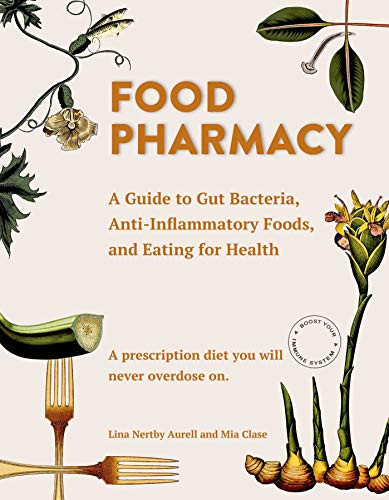 Food Pharmacy: A Guide to Gut Bacteria Anti-Inflammatory Foods