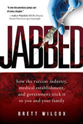 Jabbed: How the Vaccine Industry Medical Establishment