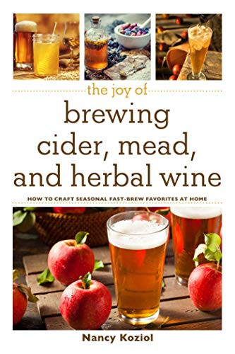 Joy of Brewing Cider Mead and Herbal Wine