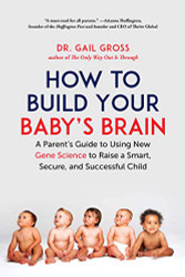 How to Build Your Baby's Brain