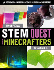 Unofficial STEM Quest for Minecrafters: Grades 3-4 - STEM