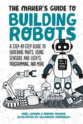 Maker's Guide to Building Robots