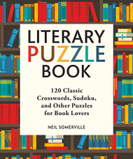Literary Puzzle Book: 120 Classic Crosswords Sudoku and Other