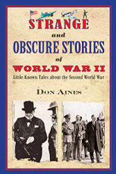 Strange and Obscure Stories of World War II