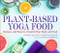 Plant-Based Yoga Food
