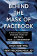 Behind the Mask of Facebook Behind the Mask of Facebook