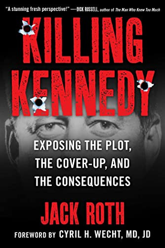 Killing Kennedy: Exposing the Plot the Cover-Up