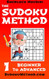 Sudoku Method - Volume 1 - Beginner to Advanced - Learn how