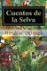 Cuentos de la Selva (Spanish Edition)