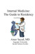 Internal Medicine: The guide to residency.