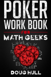 Poker Workbook for Math Geeks