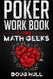 Poker Workbook for Math Geeks