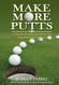 Make More Putts: A Proven Putting Performance Improvement System