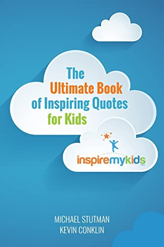 Ultimate Book of Inspiring Quotes for Kids