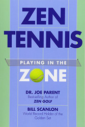 Zen Tennis: Playing in the Zone