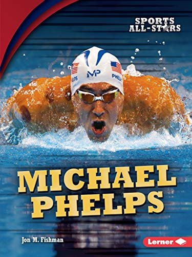 Michael Phelps (Sports All-Stars (Lerner - Sports)