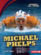 Michael Phelps (Sports All-Stars (Lerner - Sports)