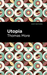 Utopia (Mint Editions (Political and Social Narratives)