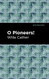 O Pioneers! (Mint Editions (Women Writers)