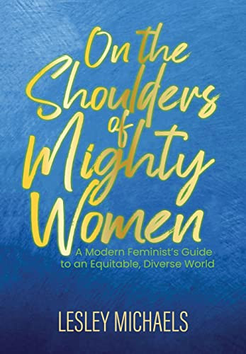 On the Shoulders of Mighty Women