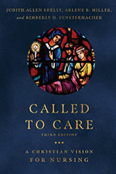 Called to Care: A Christian Vision for Nursing