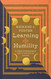 Learning Humility: A Year of Searching for a Vanishing Virtue