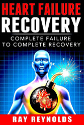 Heart Failure Recovery: Complete Failure to Complete Recovery